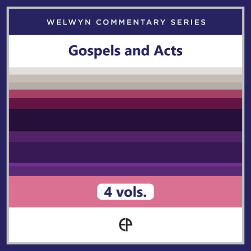 Gospels and Acts, 4 vols. (Welwyn Commentary Series | WCS)