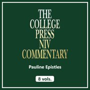Pauline Epistles, 8 vols. (College Press NIV Commentary | CPNIVC)