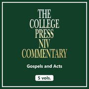 Gospels and Acts, 5 vols. (College Press NIV Commentary | CPNIVC)