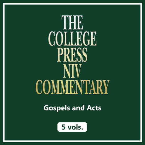Gospels and Acts, 5 vols. (College Press NIV Commentary | CPNIVC)