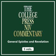 General Epistles and Revelation, 5 vols. (College Press NIV Commentary | CPNIVC)