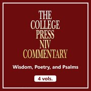 Wisdom, Poetry, and Psalms, 4 vols. (College Press NIV Commentary | CPNIVC)