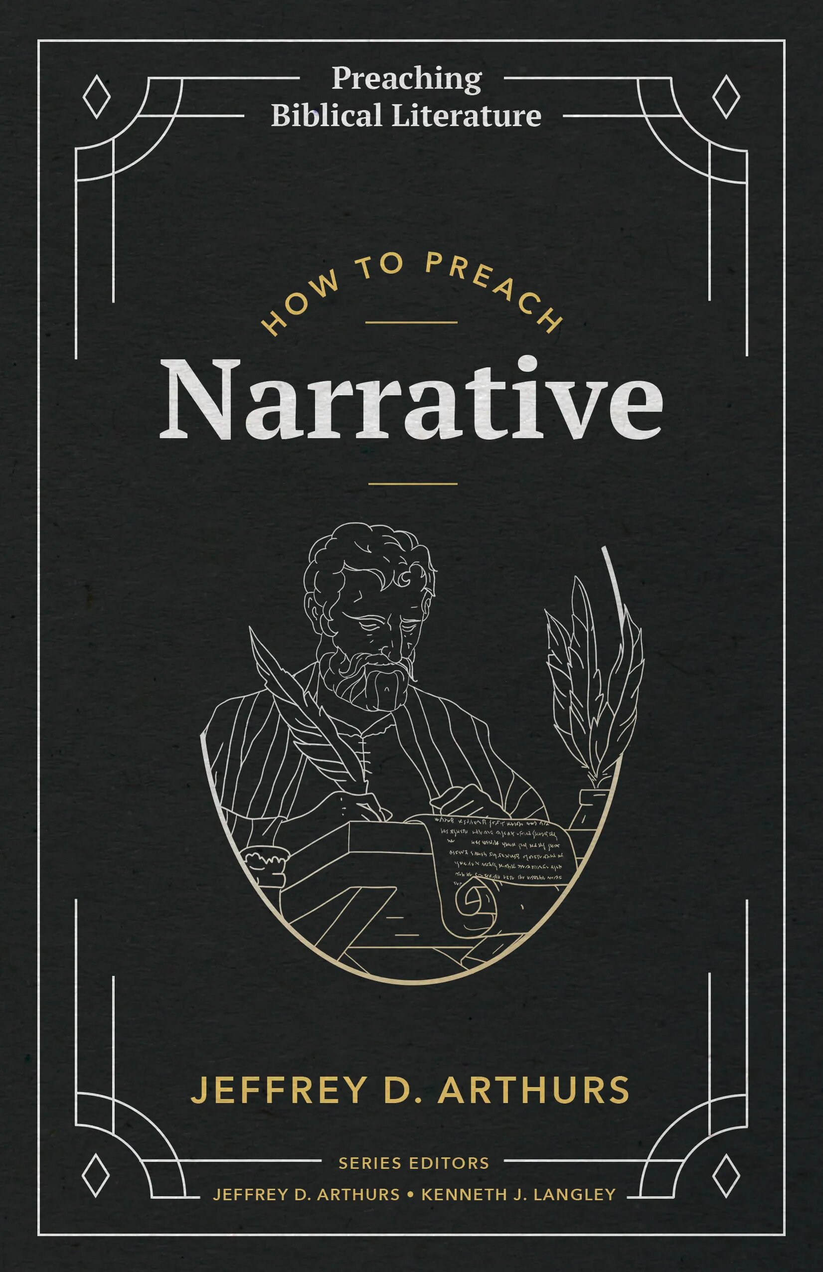 How to Preach Narrative (Preaching Biblical Literature)