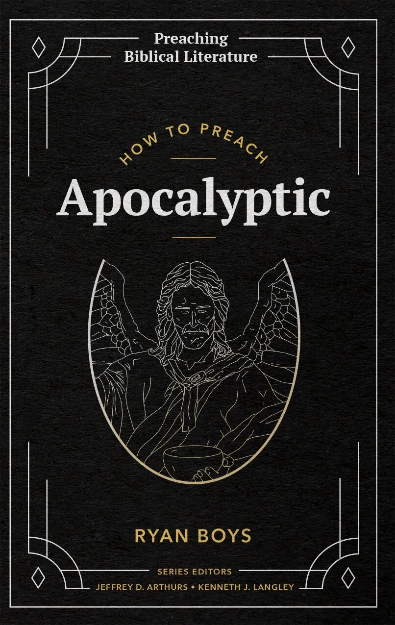 How to Preach Apocalyptic (Preaching Biblical Literature)