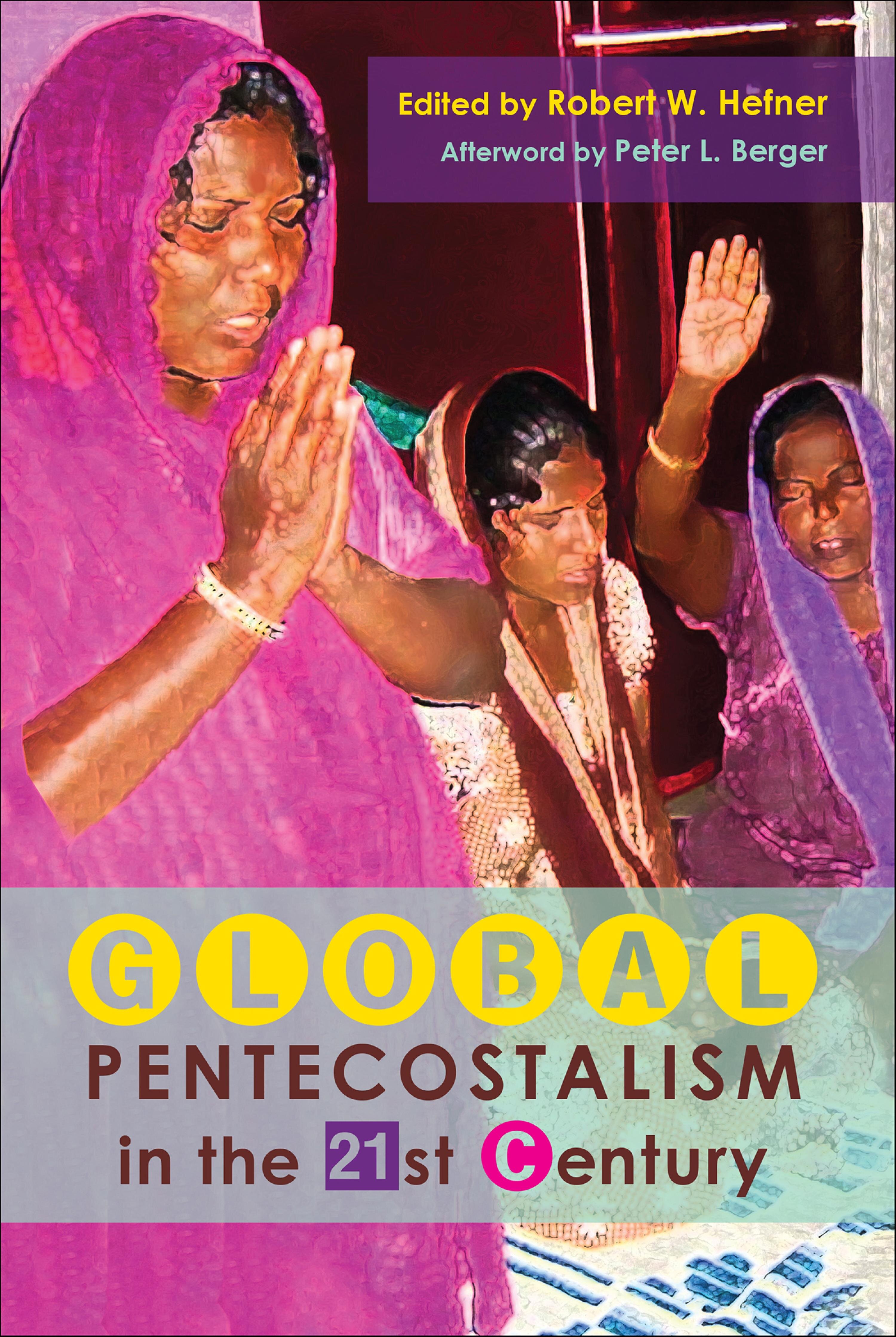 Global Pentecostalism in the 21st Century | Logos Bible Software