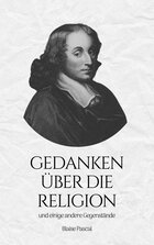 Gedanken über die Religion und einige andere Gegenstände