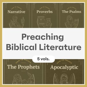 Preaching Biblical Literature (5 vols.)