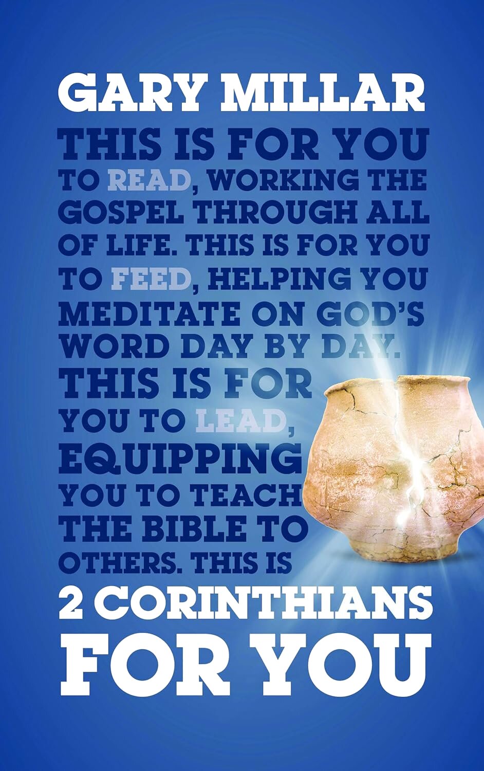 2 Corinthians for You: For Reading, for Feeding, for Leading (God’s Word for You | GWFY)