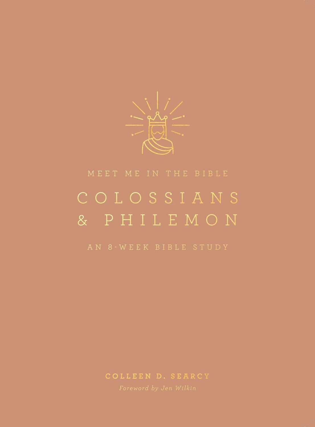 Colossians and Philemon: An 8-Week Bible Study (Meet Me in the Bible)