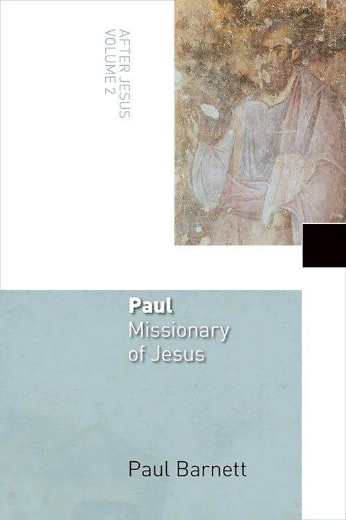 Paul: Missionary of Jesus (After Jesus Series, Volume 2)