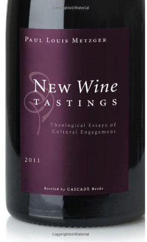 New Wine Tastings: Theological Essays of Cultural Engagement