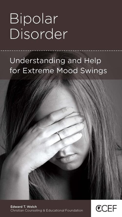Bipolar Disorder: Understanding and Help for Your Extreme Mood Swings