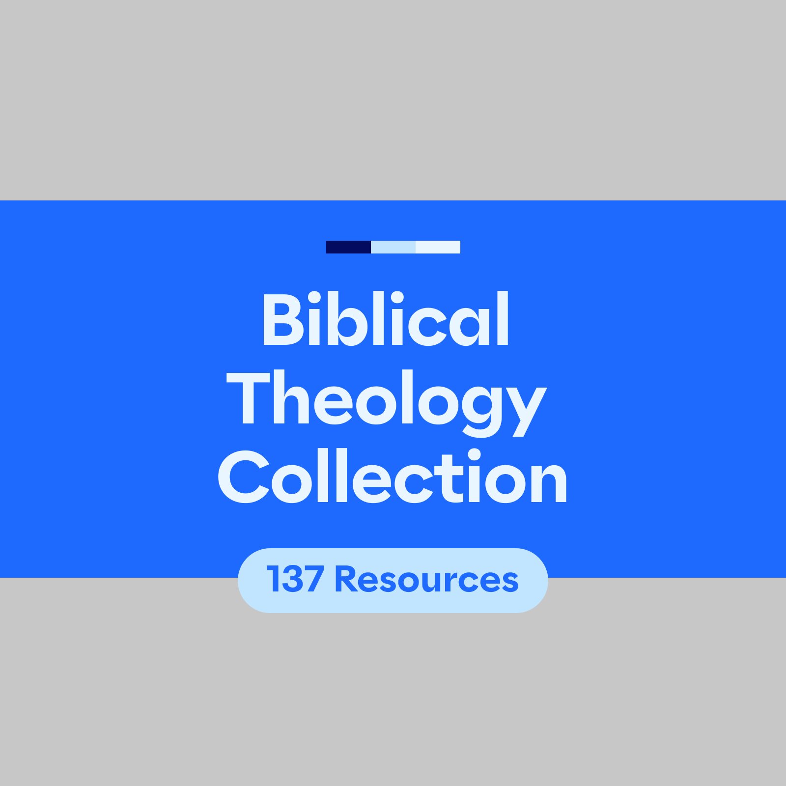 Biblical Theology Collection (137 resources)