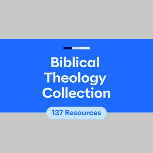 Biblical Theology Collection (137 resources)