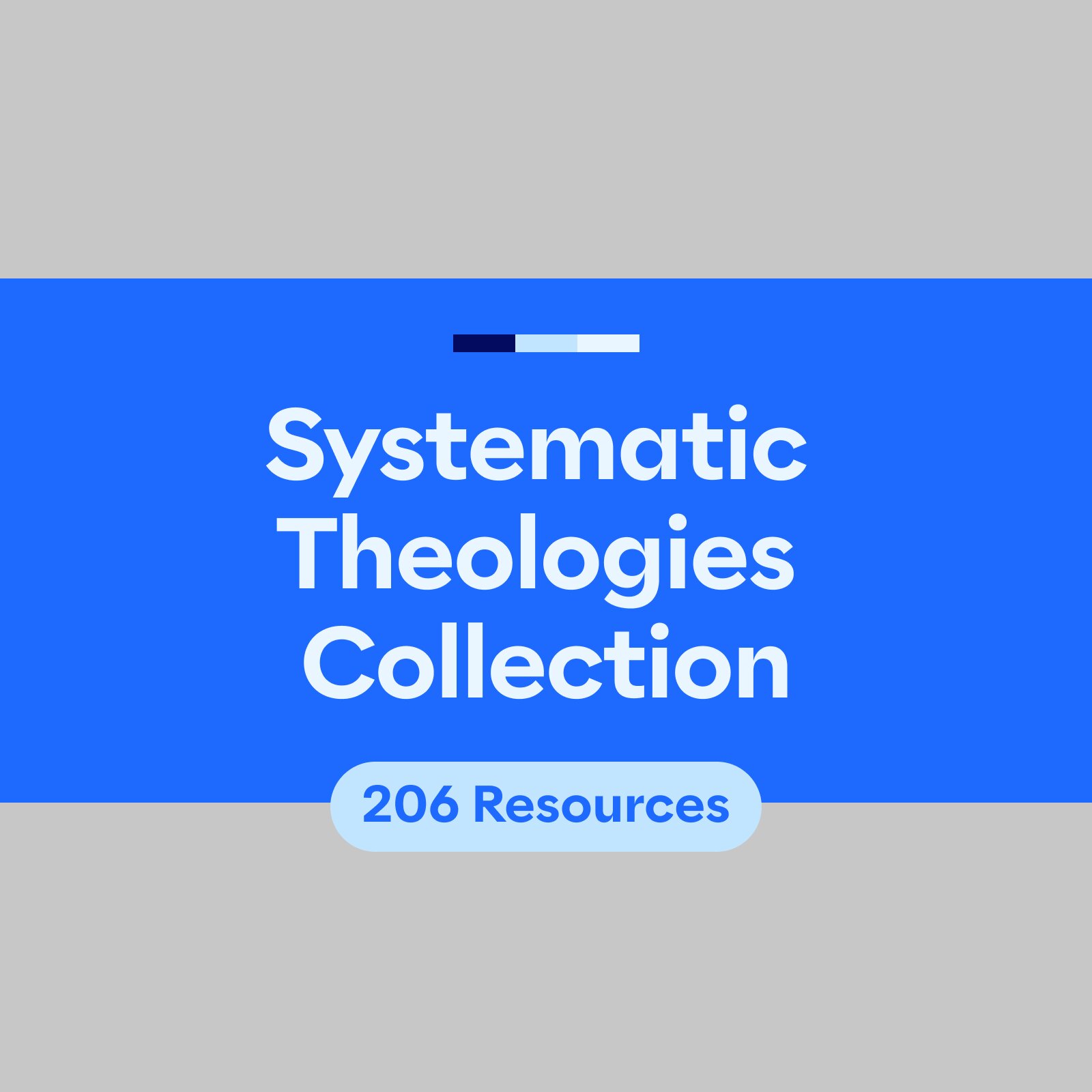 Systematic Theologies Collection (206 resources)