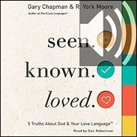 Seen. Known. Loved.: 5 Truths About Your Love Language and God (audio ...