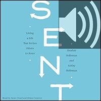 Sent: Living a Life That Invites Others to Jesus (audio)