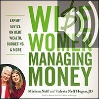 Wise Women Managing Money: Expert Advice on Debt, Wealth, Budgeting, and More (audio)