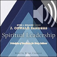 Spiritual Leadership: Principles of Excellence for Every Believer (audio)
