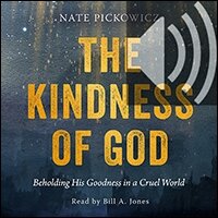The Kindness of God: Beholding His Goodness in a Cruel World (audio)