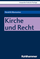 Kirche und Recht (Kompendien Praktische Theologie)