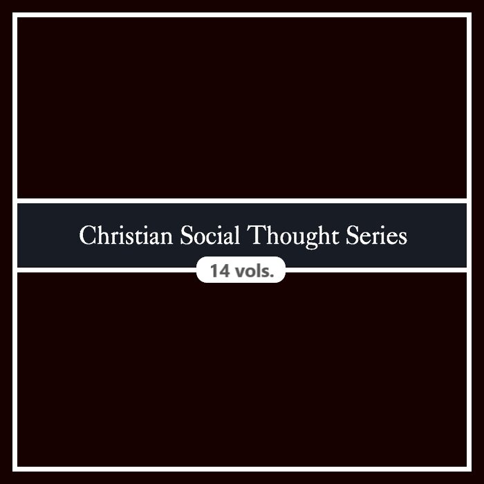 Christian Social Thought Series (14 vols.)