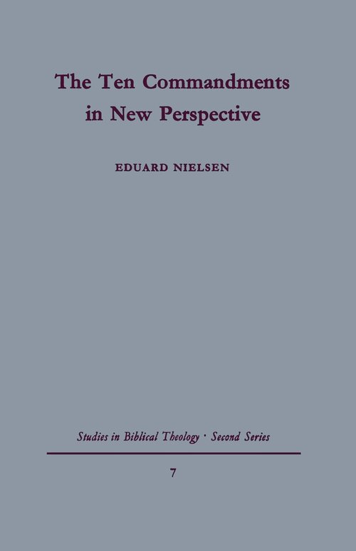 The Ten Commandments in New Perspective (Studies in Biblical Theology)
