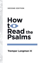 How to Read the Psalms, 2nd ed.