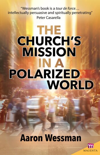 The Church’s Mission in a Polarized World