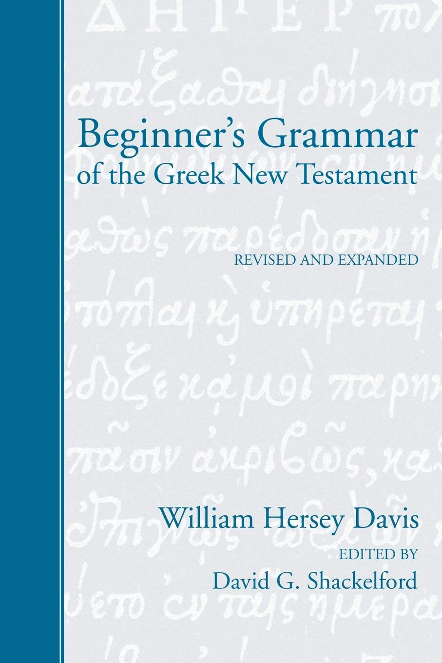 Beginner’s Grammar of the Greek New Testament, Revised and Expanded