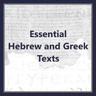 Essential Hebrew and Greek Texts (6 vols.)