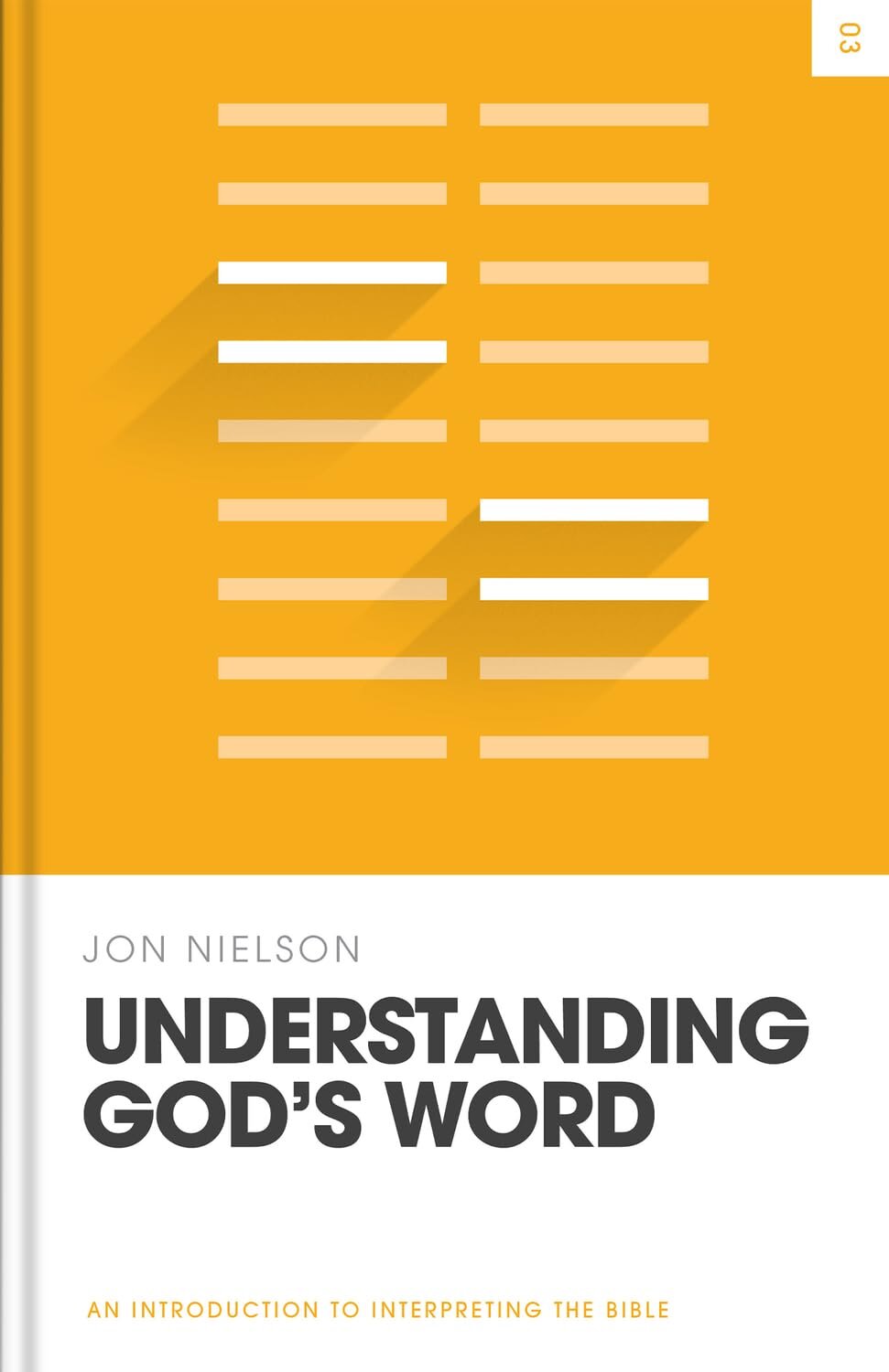Understanding God’s Word: An Introduction to Interpreting the Bible (Theology Basics)