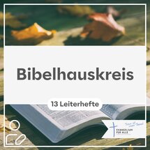 Bibelhauskreis: Hauskreishefte der EfA-Stuttgart (13 Leiterhefte)