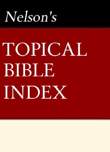 Nelson's Topical Bible Index