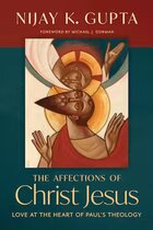 The Affections of Christ Jesus: Love at the Heart of Paul’s Theology