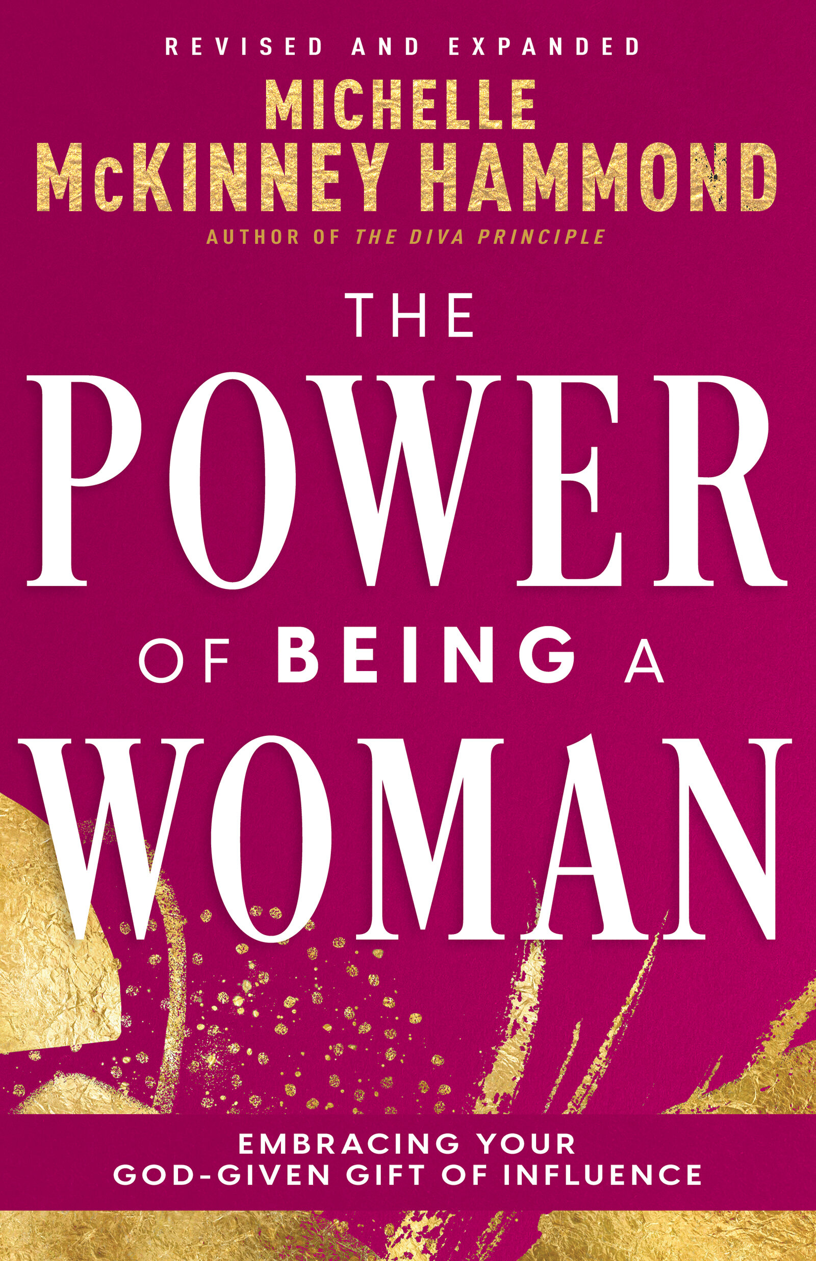 The Power of Being a Woman: Embracing Your God-Given Gift of Influence