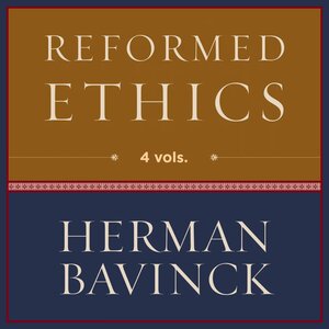 Reformed Ethics (4 vols.)