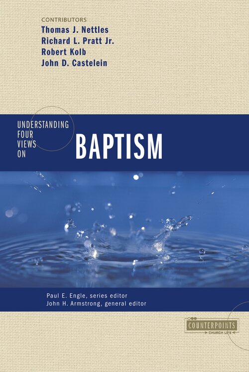 Understanding Four Views on Baptism (Counterpoints)