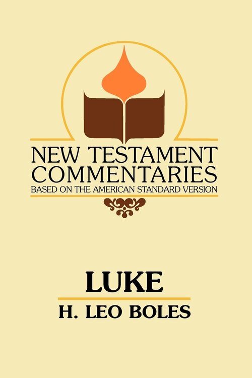 Luke (Gospel Advocate New Testament Commentaries)
