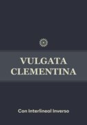 Vulgata Clementina con interlineal inverso