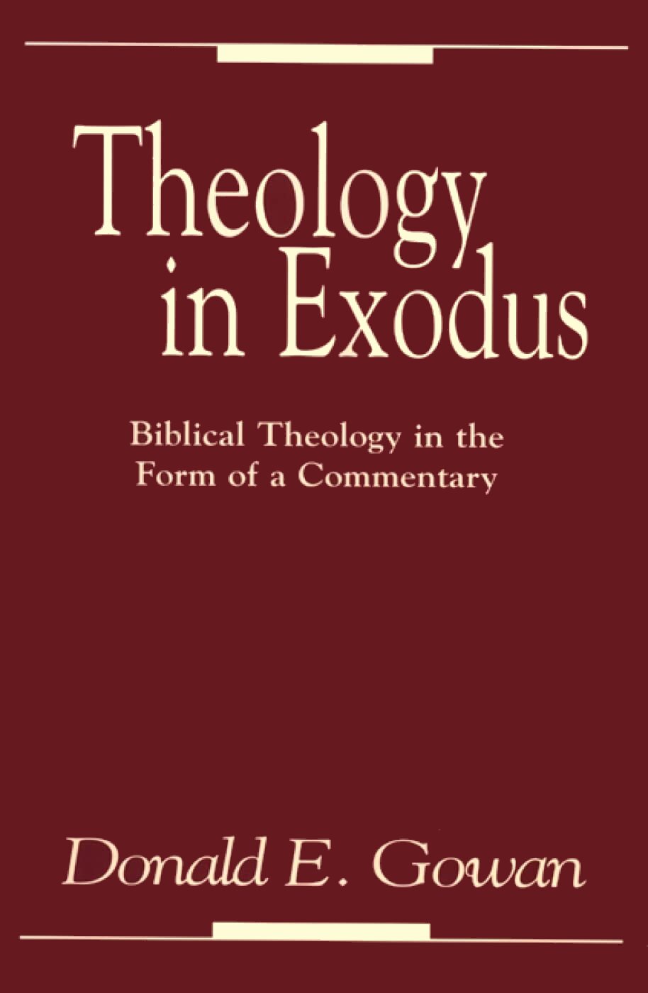 Theology in Exodus: Biblical Theology in the Form of a Commentary