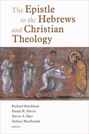 The Epistle to the Hebrews and Christian Theology