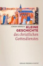 Kleine Geschichte des christlichen Gottesdienstes