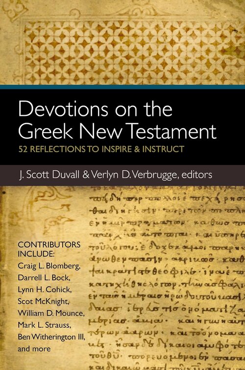 Devotions on the Greek New Testament: 52 Reflections to Inspire & Instruct