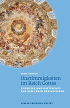 Unstimmigkeiten im Reich Gottes: Kurioses und Kritisches aus dem Leben der Heiligen