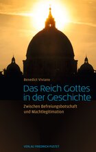 Das Reich Gottes in der Geschichte: Zwischen Befreiungsbotschaft und Machtlegitimation