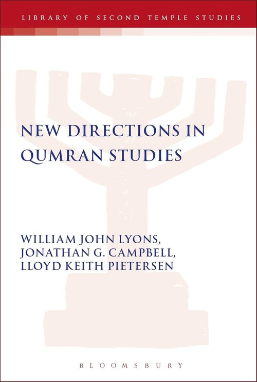New Directions in Qumran Studies (Library of Second Temple Studies)