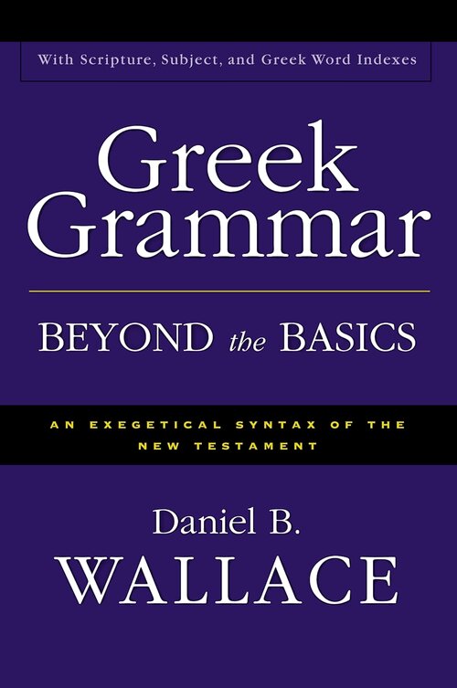 Greek Grammar beyond the Basics