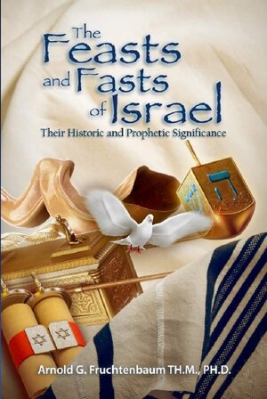 The Feasts and Fasts of Israel