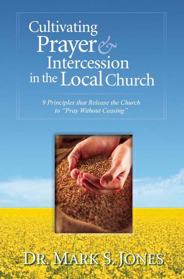 Cultivating Prayer And Intercession/The Local Church